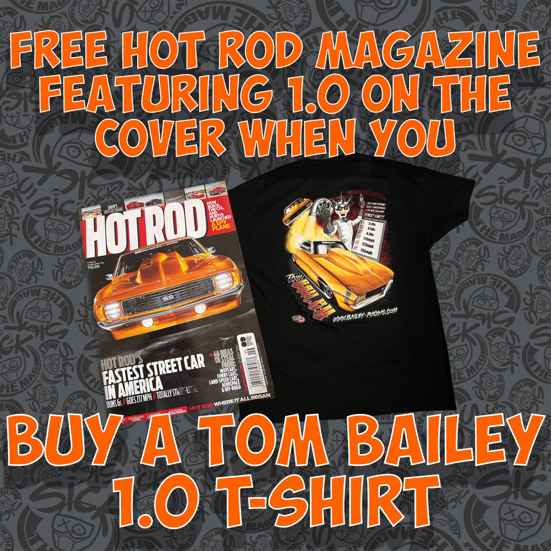 Grab yourself a 1.0 T-Shirt and get a FREE Hot Rod Magazine featuring 1.0 on the cover!