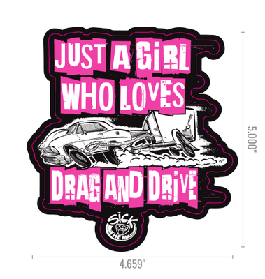 Just a Girl Who Love Drag and Drive Sticker