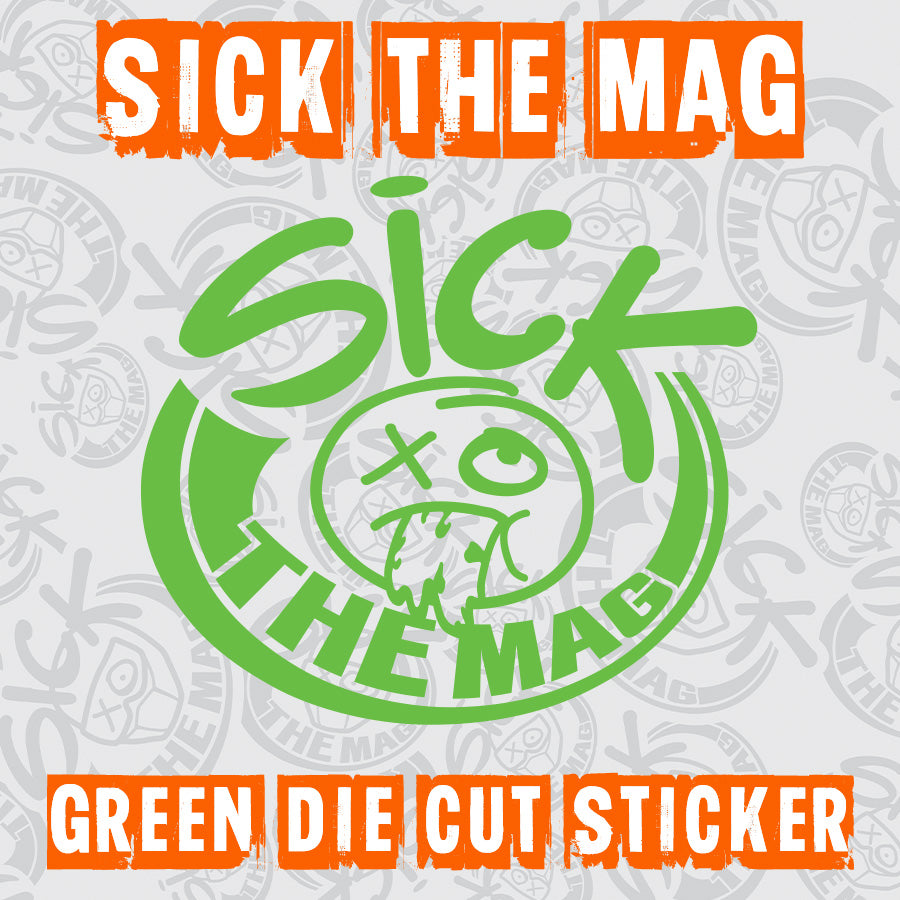 Sick The Mag Green Die Cut Stickers