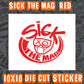 SICK The Mag Die Cut 10X10 Stickers