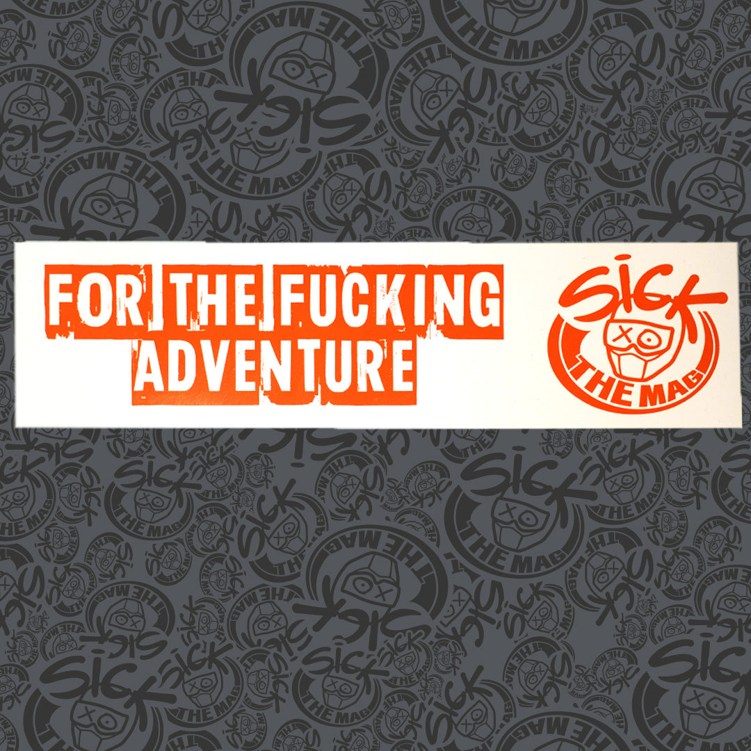 Sick Adventure Bumper Sticker