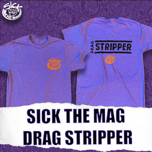 Drag Stripper T-Shirt! Available in Purple and Green!
