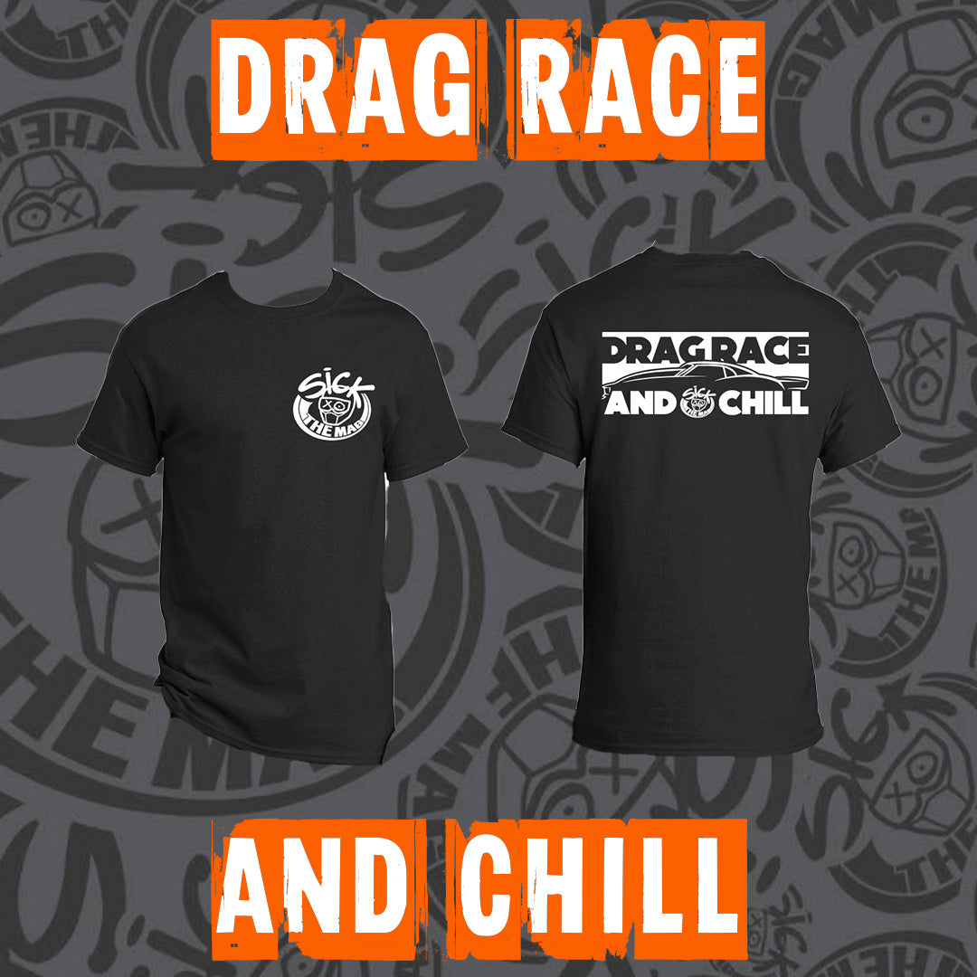 DRAG RACE & CHILL T-Shirt
