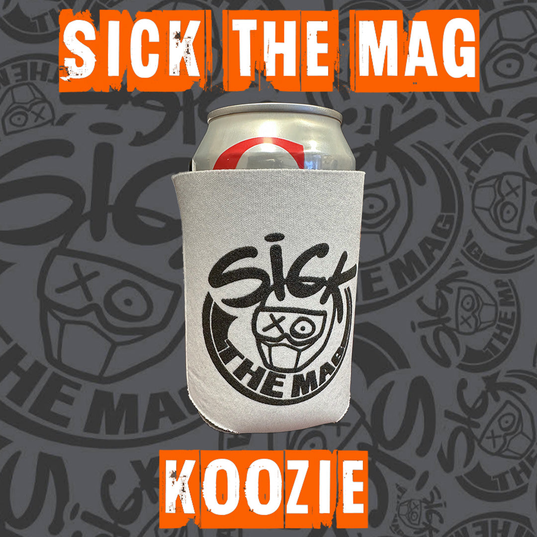 Sick The Mag Can Koozie